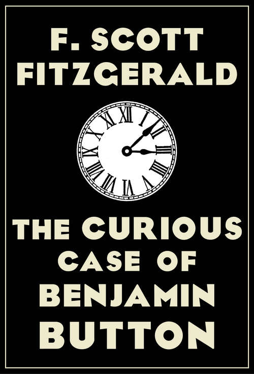 Book cover of The Curious Case of Benjamin Button