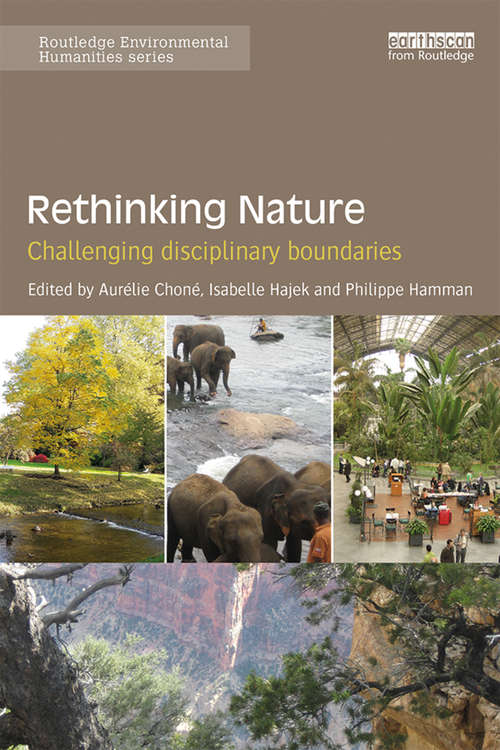 Book cover of Rethinking Nature: Challenging Disciplinary Boundaries (Routledge Environmental Humanities)