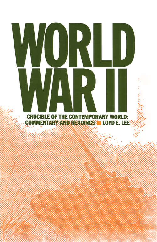 Book cover of World War Two: Crucible of the Contemporary World - Commentary and Readings (Greenwood Press Guides To Historic Events Of The Twentieth Century Ser.greenwood Press Guides To Historic Events Of The Twentieth Century Series)