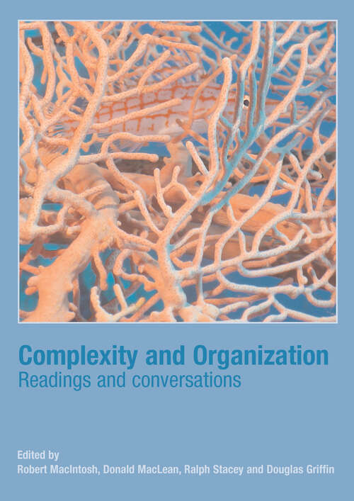 Book cover of Complexity and Organization: Readings and Conversations (1) (Complexity And Emergence In Organisations Ser.)