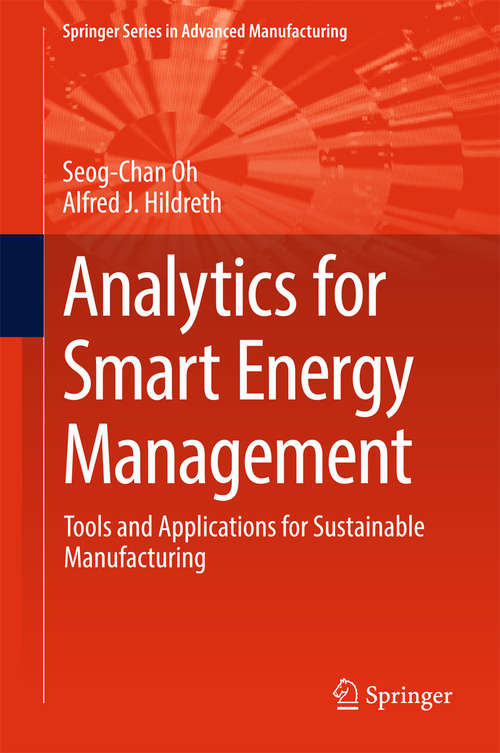 Book cover of Analytics for Smart Energy Management: Tools and Applications for Sustainable Manufacturing (1st ed. 2016) (Springer Series in Advanced Manufacturing)