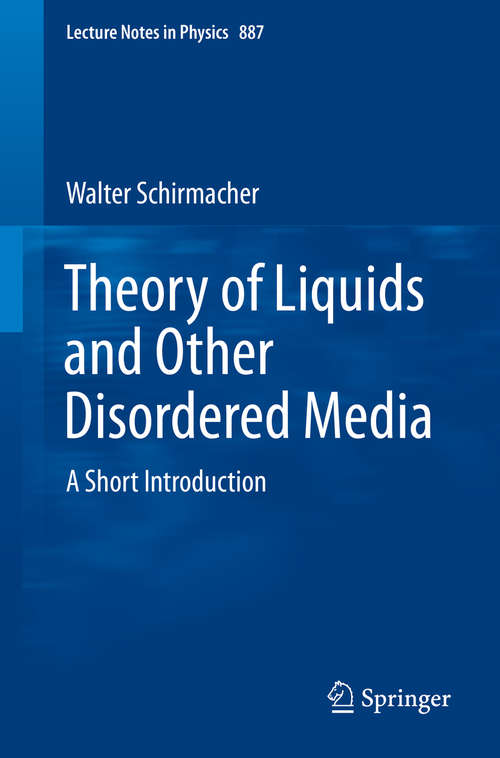 Book cover of Theory of Liquids and Other Disordered Media: A Short Introduction (2015) (Lecture Notes in Physics #887)