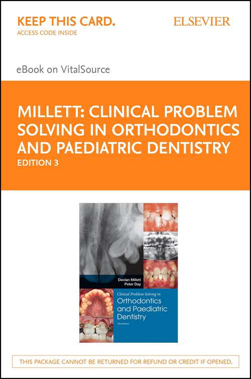 Book cover of Clinical Problem Solving in Orthodontics and Paediatric Dentistry E-Book: Clinical Problem Solving in Orthodontics and Paediatric Dentistry E-Book (3)