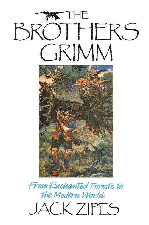 Book cover of The Brothers Grimm: From Enchanted Forests to the Modern World (2)
