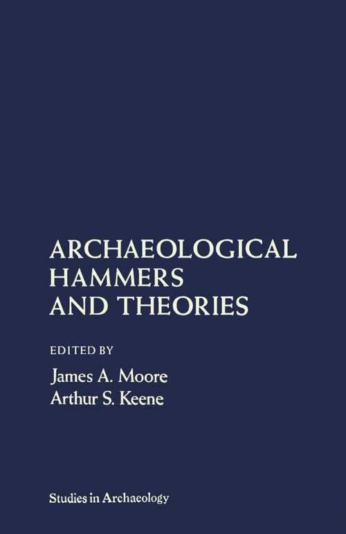 Book cover of Archaeological Hammers and Theories