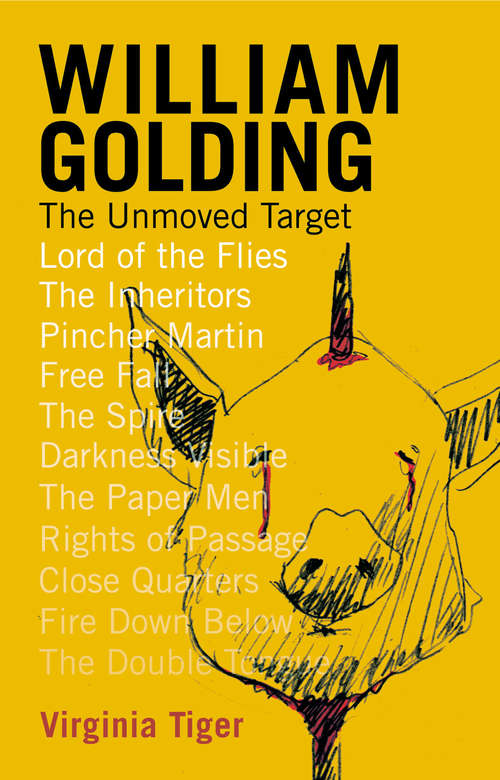 Book cover of William Golding: The Unmoved Target