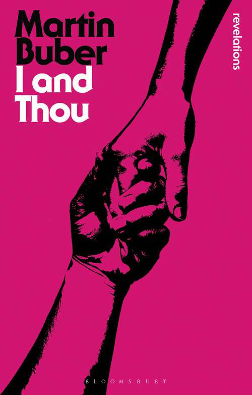 Book cover of I and Thou (2) (Bloomsbury Revelations)