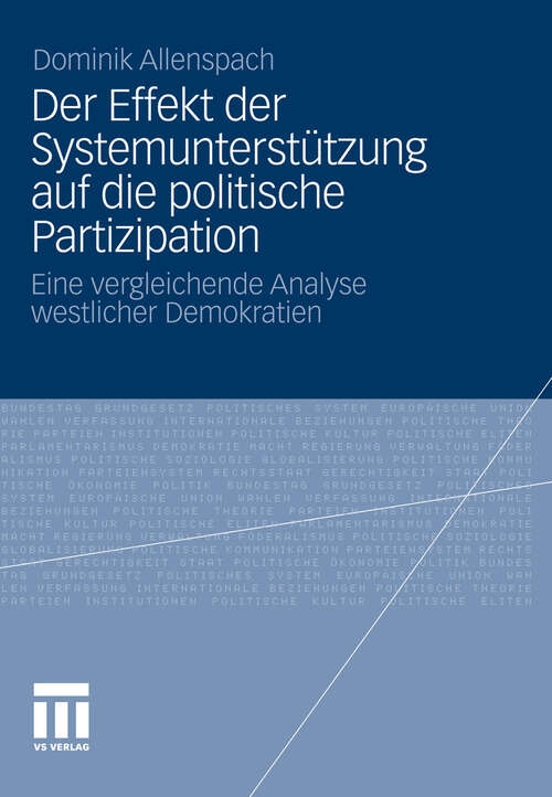 Book cover of Der Effekt der Systemunterstützung auf die politische Partizipation: Eine vergleichende Analyse westlicher Demokratien (2012)