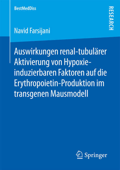 Book cover of Auswirkungen renal-tubulärer Aktivierung von Hypoxie-induzierbaren Faktoren auf die Erythropoietin-Produktion im transgenen Mausmodell (1. Aufl. 2017) (BestMedDiss)