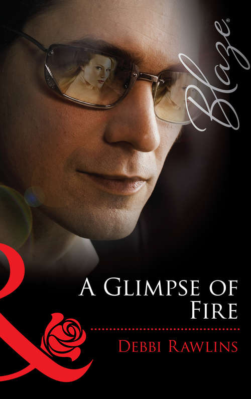 Book cover of A Glimpse of Fire (ePub First edition) (Mills And Boon Blaze Ser.)