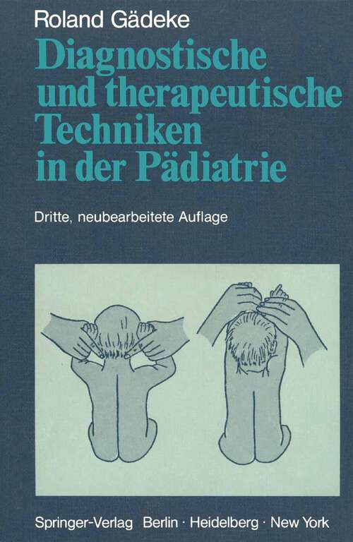 Book cover of Diagnostische und therapeutische Techniken in der Pädiatrie (3. Aufl. 1980)