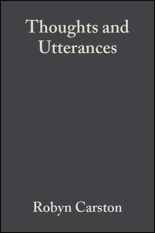 Book cover of Thoughts and Utterances: The Pragmatics of Explicit Communication