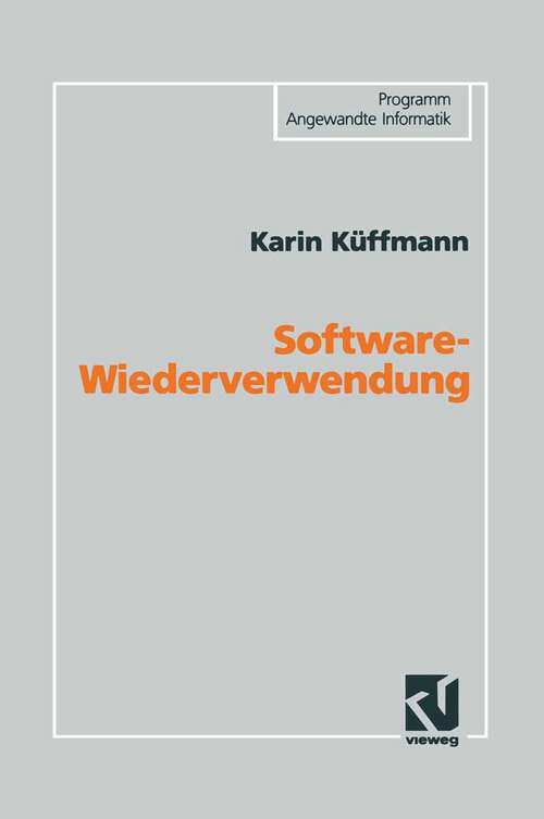 Book cover of Software-Wiederverwendung: Konzeption einer domänenorientierten Architektur (1994) (Programm Angewandte Informatik)