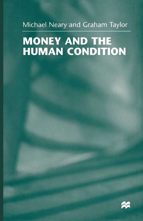 Book cover of Money and the Human Condition (1st ed. 1998)