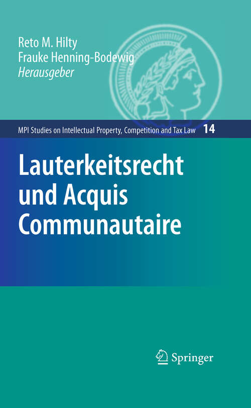 Book cover of Lauterkeitsrecht und Acquis Communautaire (2009) (MPI Studies on Intellectual Property and Competition Law #14)