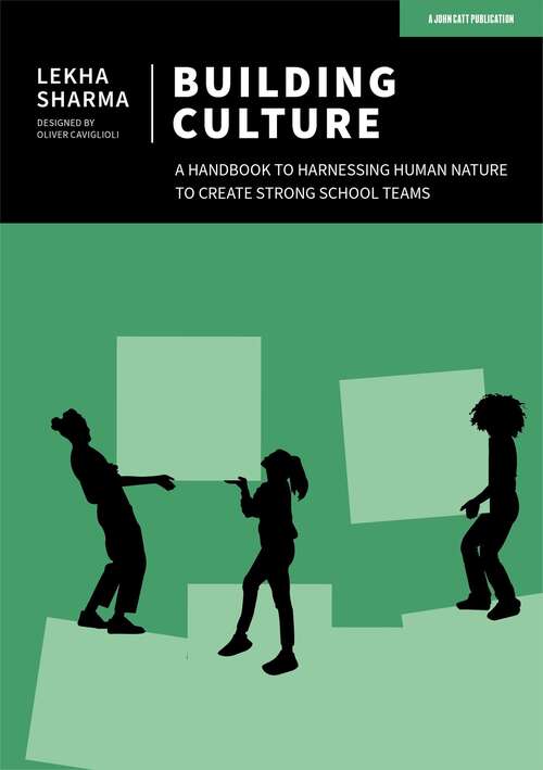 Book cover of Building Culture: A handbook to harnessing human nature to create strong school teams