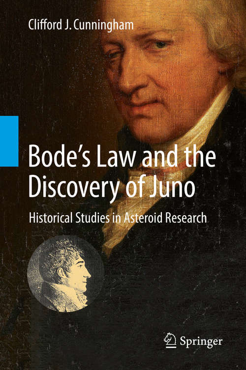 Book cover of Bode’s Law and the Discovery of Juno: Historical Studies in Asteroid Research