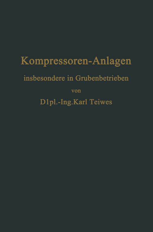 Book cover of Kompressoren-Anlagen: insbesondere in Grubenbetrieben (1911)