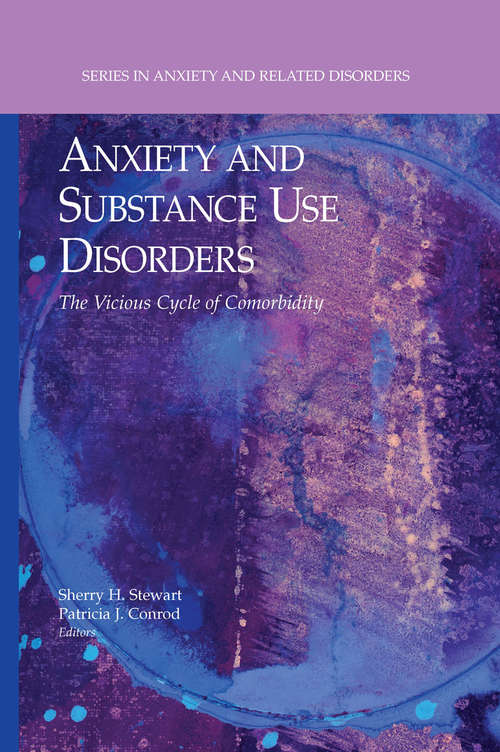 Book cover of Anxiety and Substance Use Disorders: The Vicious Cycle of Comorbidity (2008) (Series in Anxiety and Related Disorders)