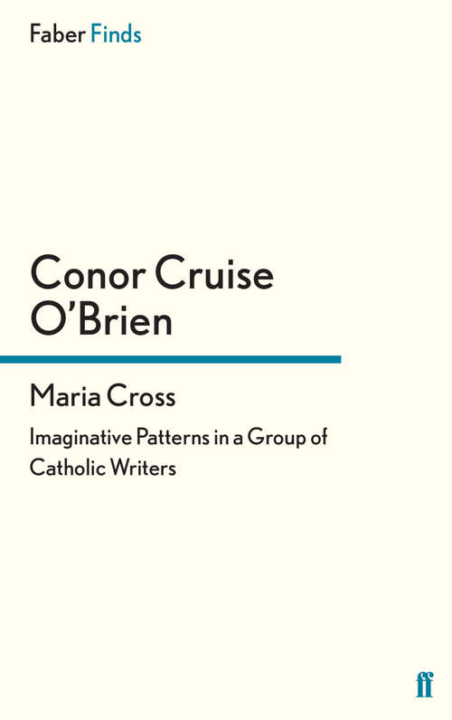 Book cover of Maria Cross: Imaginative Patterns in a Group of Catholic Writers (Main)
