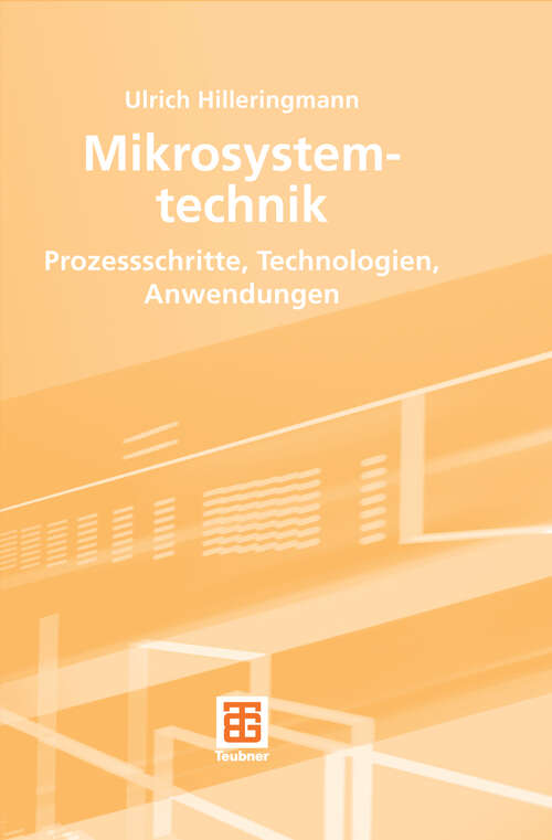 Book cover of Mikrosystemtechnik: Prozessschritte, Technologien, Anwendungen (2006)