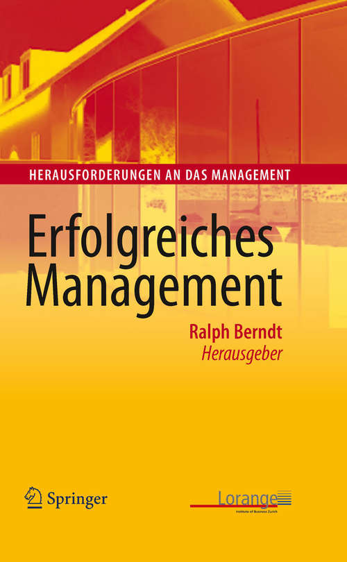 Book cover of Erfolgreiches Management (2010) (Herausforderungen an das Management #0)