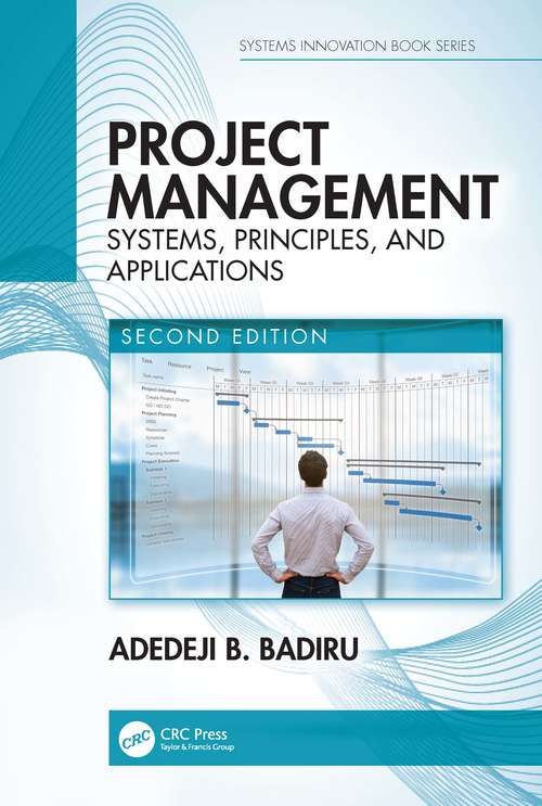 Book cover of Project Management: Systems, Principles, and Applications, Second Edition (2) (Systems Innovation Book Series)