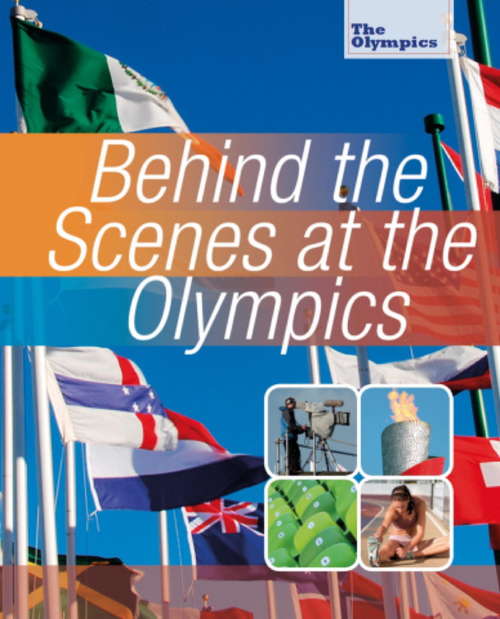 Book cover of Behind the Scenes at the Olympics: Behind The Scenes At The Olympics Library Ebook (The Olympics #9)