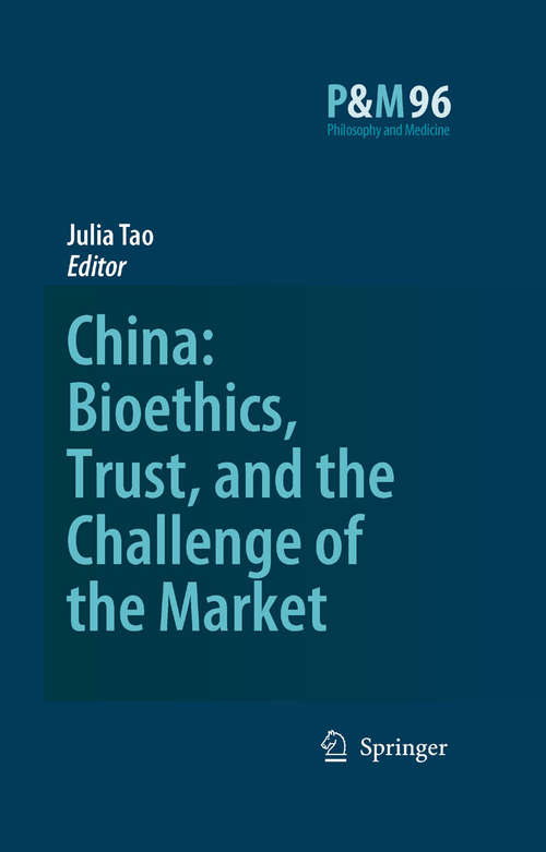 Book cover of China: Bioethics, Trust, and the Challenge of the Market (2008) (Philosophy and Medicine #96)