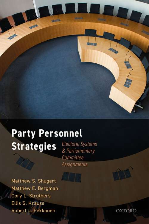 Book cover of Party Personnel Strategies: Electoral Systems and Parliamentary Committee Assignments