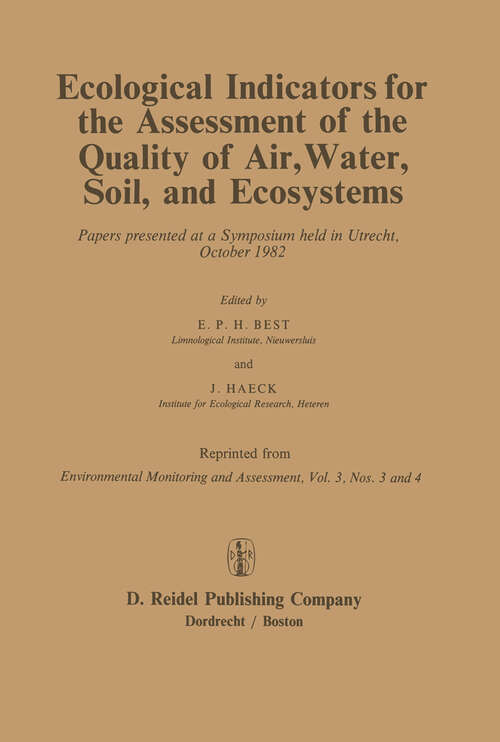 Book cover of Ecological Indicators for the Assessment of the Quality of Air, Water, Soil, and Ecosystems: Papers presented at a Symposium held in Utrecht, October 1982 (1983)