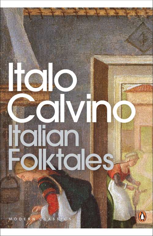 Book cover of Italian Folktales (Penguin Modern Classics)