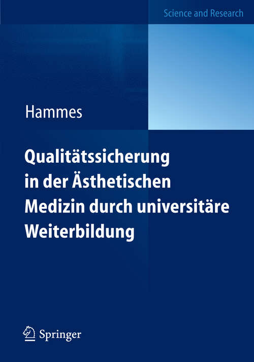 Book cover of Qualitätssicherung in der Ästhetischen Medizin durch universitäre Weiterbildung: Diploma in Aesthetic Laser Medicine (DALM) (2012)