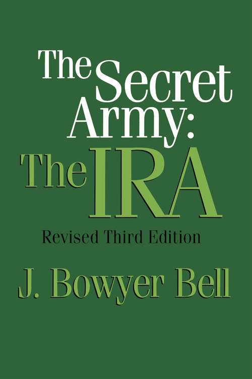 Book cover of The Secret Army: The IRA (2) (Political Violence Ser.: Vol. 7)