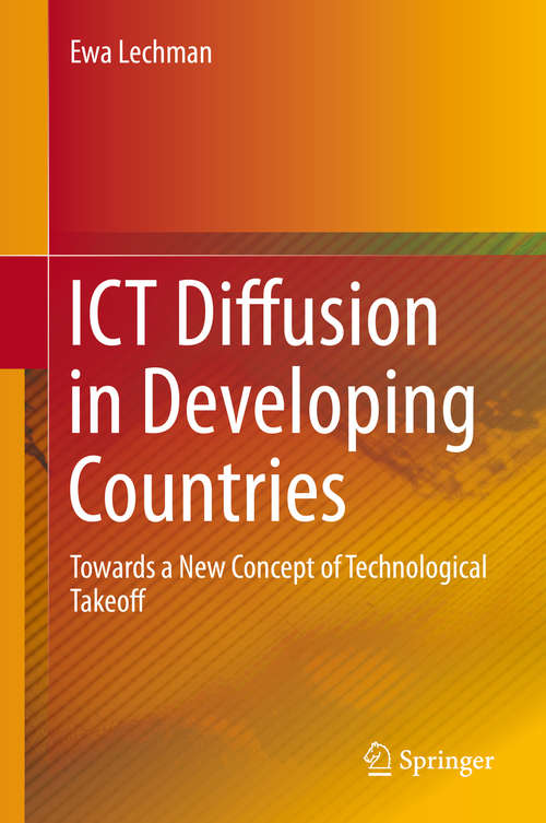 Book cover of ICT Diffusion in Developing Countries: Towards a New Concept of Technological Takeoff (2015)