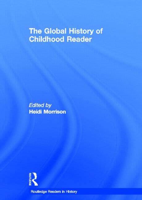 Book cover of The Global History of Childhood Reader