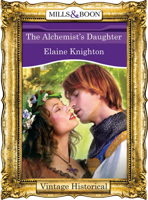 Book cover of The Alchemist's Daughter (ePub First edition) (Mills And Boon Historical Ser.)