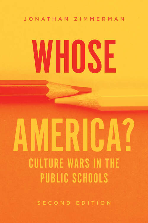 Book cover of Whose America?: Culture Wars in the Public Schools