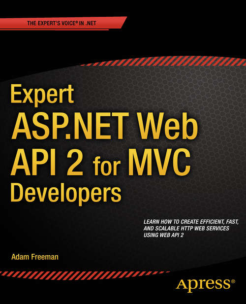 Book cover of Expert ASP.NET Web API 2 for MVC Developers (1st ed.)