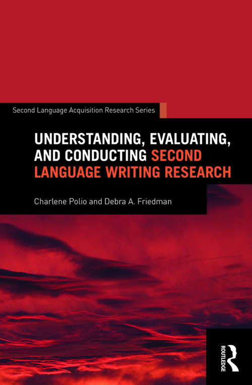 Book cover of Understanding, Evaluating, and Conducting Second Language Writing Research (Second Language Acquisition Research Series)