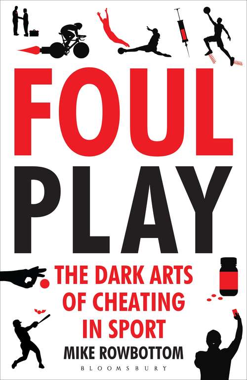 Book cover of Foul Play: The Dark Arts of Cheating in Sport