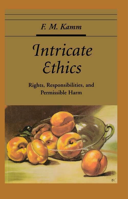 Book cover of Intricate Ethics: Rights, Responsibilities, and Permissable Harm (Oxford Ethics Series)