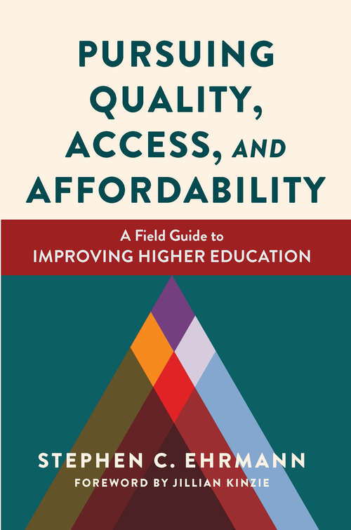 Book cover of Pursuing Quality, Access, and Affordability: A Field Guide to Improving Higher Education