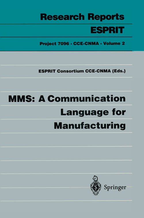 Book cover of MMS: A Communication Language for Manufacturing (1995) (Research Reports Esprit #2)