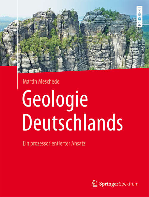 Book cover of Geologie Deutschlands: Ein prozessorientierter Ansatz (2015) (Regional Geology Reviews Ser.)