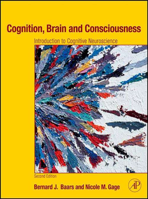 Book cover of Cognition, Brain, and Consciousness: Introduction to Cognitive Neuroscience (2)