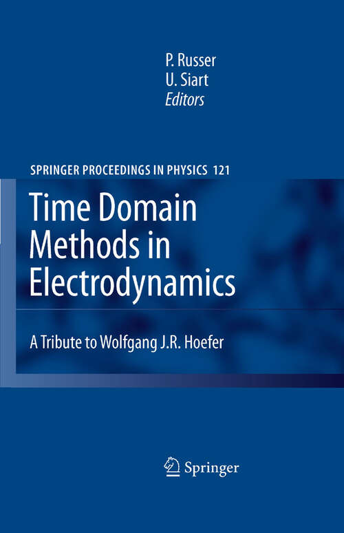 Book cover of Time Domain Methods in Electrodynamics: A Tribute to Wolfgang J. R. Hoefer (2008) (Springer Proceedings in Physics #121)