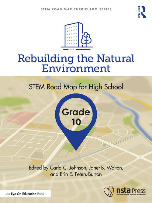 Book cover of Rebuilding the Natural Environment, Grade 10: STEM Road Map for High School (STEM Road Map Curriculum Series)