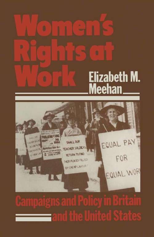 Book cover of Women’s Rights at Work: Campaigns and Policy in Britain and the United States (1st ed. 1985)