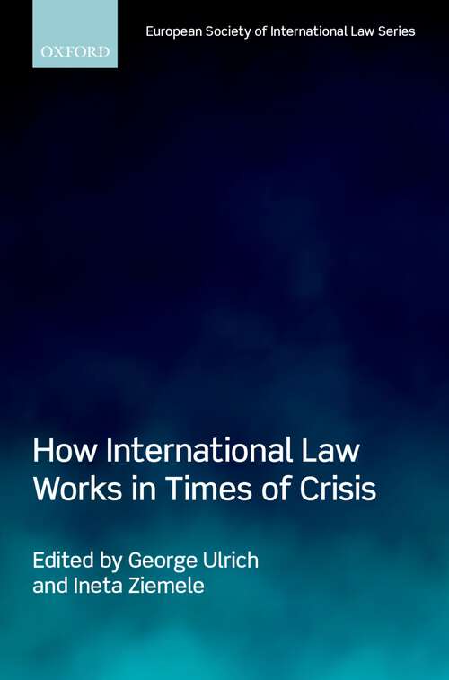 Book cover of How International Law Works in Times of Crisis (European Society of International Law)